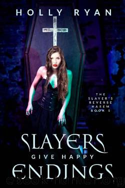 Slayers Give Happy Endings (The Slayer's Reverse Harem Book 5) by Holly Ryan