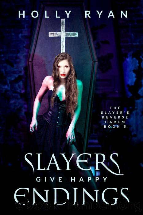 Slayers Give Happy Endings by Holly Ryan