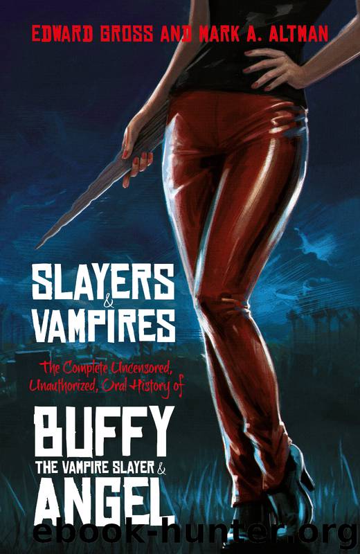 Slayers and Vampires by Edward Gross Mark A. Altman