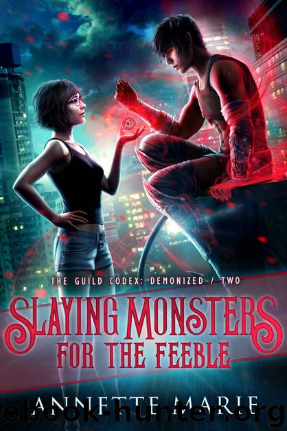 Slaying Monsters for the Feeble: The Guild Codex: Demonized Two by Marie Annette