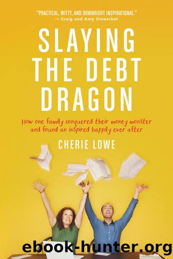 Slaying the Debt Dragon by Cherie Lowe