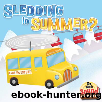 Sledding in Summer? by J. Jean Robertson & Ed Myer