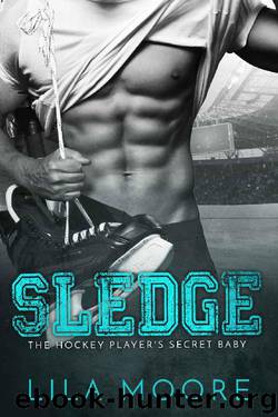 Sledge: The Hockey Player's Secret Baby by Lila Moore