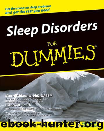 Sleep Disorders For Dummies by Max Hirshkowitz Ph.D. A.B.S.M. & Patricia B. Smith & William C. Dement