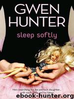Sleep Softly by Gwen Hunter
