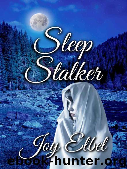 Sleep Stalker (Ghosts Beyond the Grove Book 1) by Elbel Joy