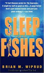 Sleep With the Fishes by Brian M. Wiprud