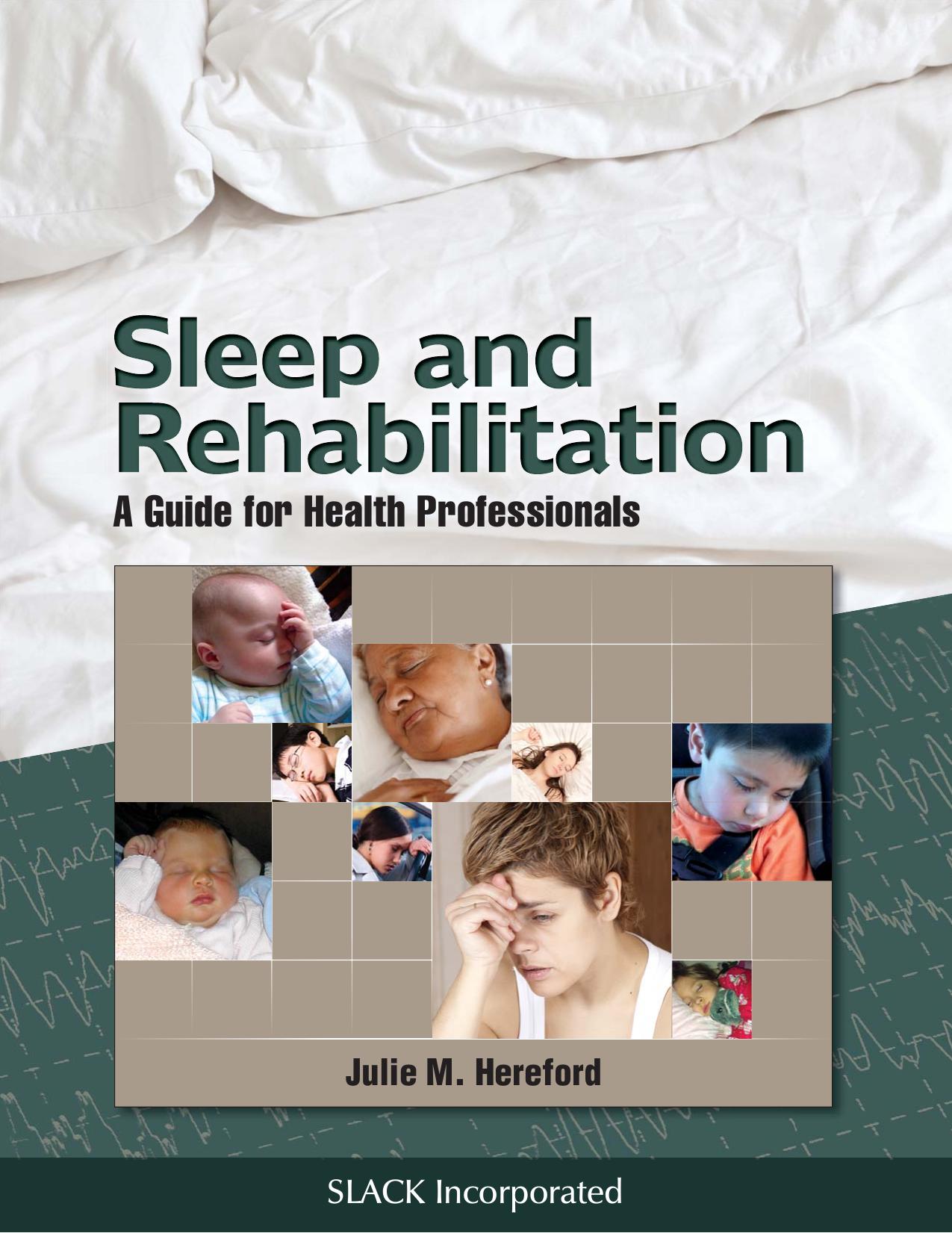 Sleep and Rehabilitation : A Guide for Health Professionals by Julie Hereford