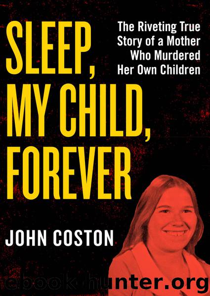 Sleep, My Child, Forever by John Coston