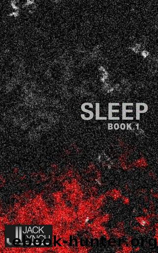 Sleep_Book 1_A Post-Apocalyptic Series by Jack Lynch