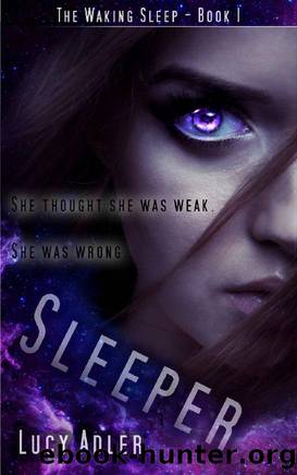 Sleeper: A Dystopian Novel (The Waking Sleep Book 1) by Lucy Adler