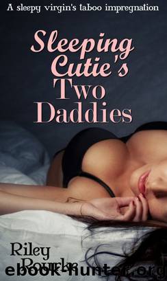Sleeping Cutie's Two Daddies (reluctant taboo sleep sex erotica) by Riley Rourke