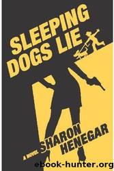 Sleeping Dogs Lie by Sharon Henegar