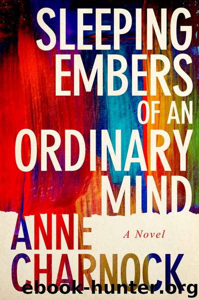 Sleeping Embers of an Ordinary Mind by Anne Charnock