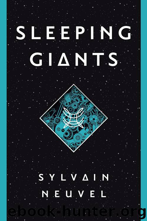 Sleeping Giants by Sylvain Neuvel