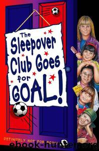 Sleepover Club Goes For Goal! by Fiona Cummings