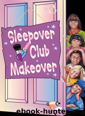 Sleepover Club Makeover by Jana Hunter
