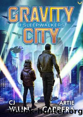 Sleepwalkers: A Military Space Opera Series (Gravity City Book 2) by CJ Valin & Artie Cabrera