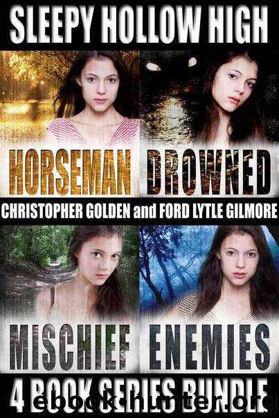 Sleepy Hollow High Four Book Series Bundle: Horseman, Drowned, Mischief, Enemies by Golden Christopher & Gilmore Ford Lytle