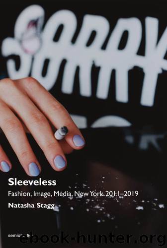 Sleeveless: Fashion, Image, Media, New York 2011-2019 by Natasha Stagg