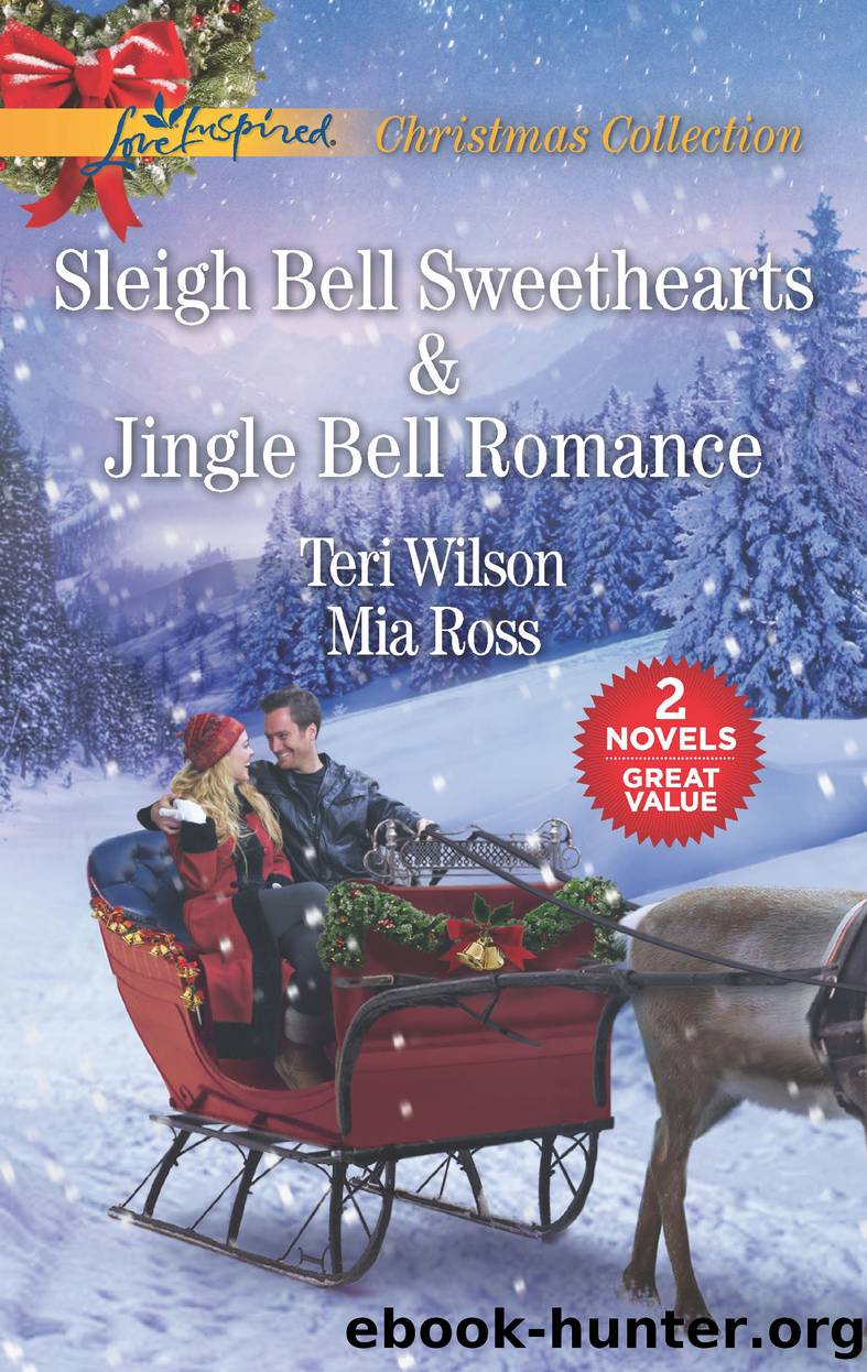Sleigh Bell Sweethearts ; Jingle Bell Romance by Teri Wilson