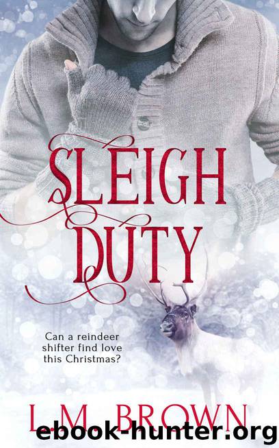 Sleigh Duty by Brown L.M