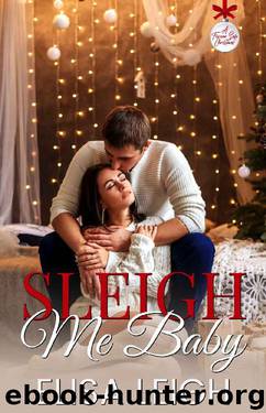 Sleigh Me Baby by Elisa Leigh