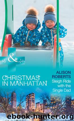 Sleigh Ride with the Single Dad by Alison Roberts