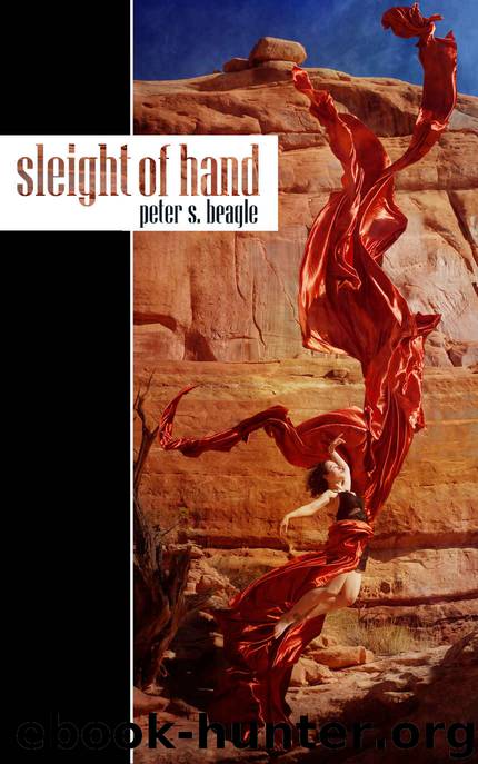 Sleight Of Hand by Peter S. Beagle