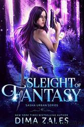 Sleight of Fantasy: Sasha Urban Series: Book 4 by Dima Zales