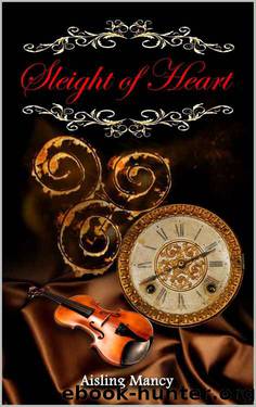 Sleight of Heart (Morality of Magick Book 1) by Aisling Mancy