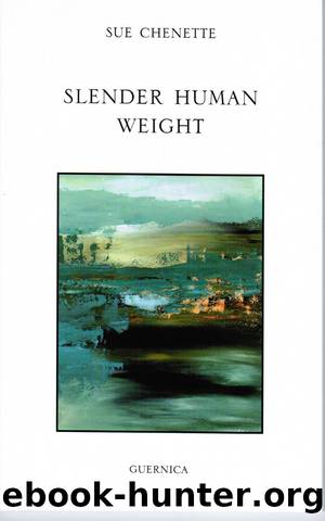 Slender Human Weight by Sue Chenette