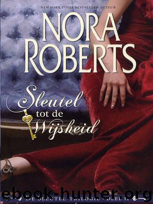 Sleutel trilogie deel 2 - Sleutel tot de Wijsheid by Nora Roberts