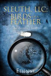 Sleuth LLC: Birds of a Feather by Etienne