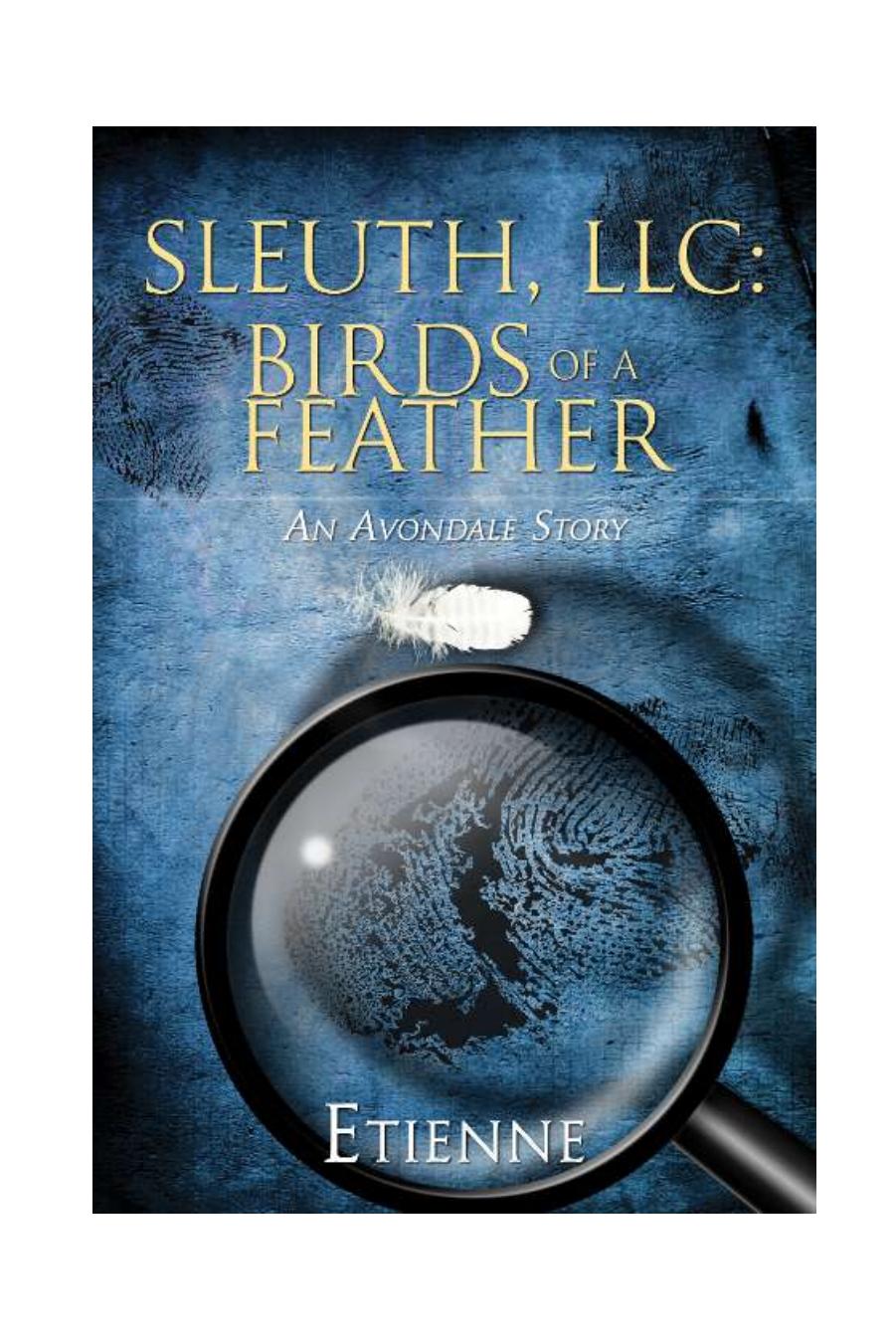 Sleuth, LLC: Birds of a Feather by Etienne