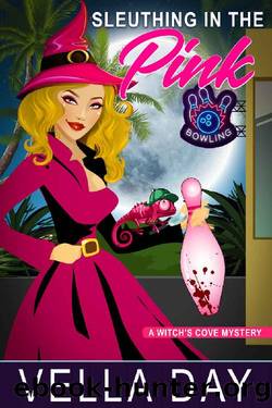 Sleuthing In The Pink: A Paranormal Cozy Mystery (A Witch's Cove Mystery Book 4) by Vella Day