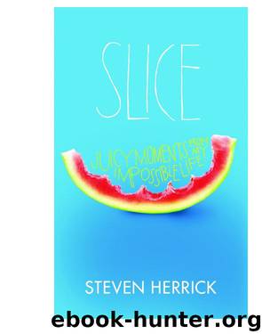 Slice by Steven Herrick