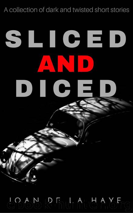 Sliced and Diced by Joan De La Haye