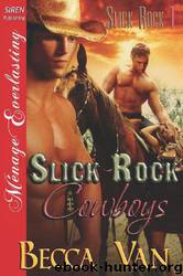 Slick Rock Cowboys by Becca van