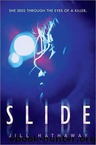 Slide by Hathaway Jill