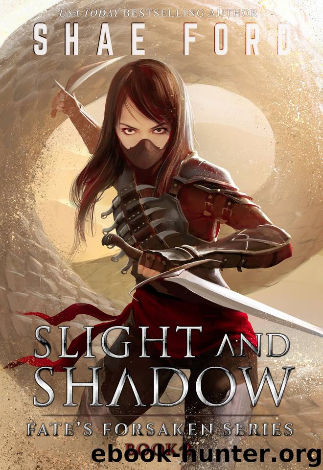 Slight and Shadow (Fate's Forsaken Book 2) by Ford Shae