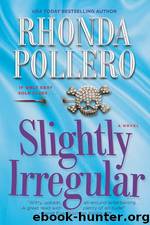 Slightly Irregular by Rhonda Pollero