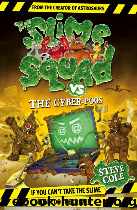 Slime Squad vs. the Cyber-Poos by Steve Cole