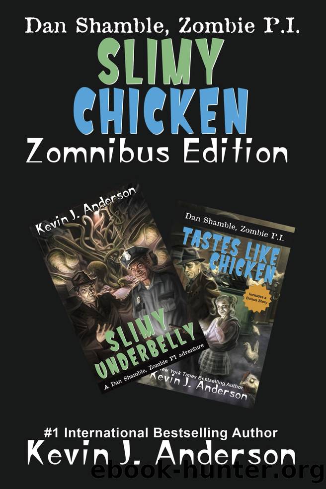 Slimy Chicken Zomnibus by Kevin J. Anderson