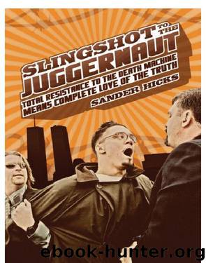 Slingshot to the Juggernaut by Sander Hicks