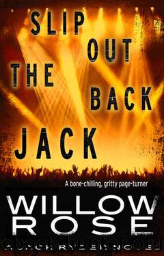 Slip Out the Back Jack (Jack Ryder Book 2) by Willow Rose