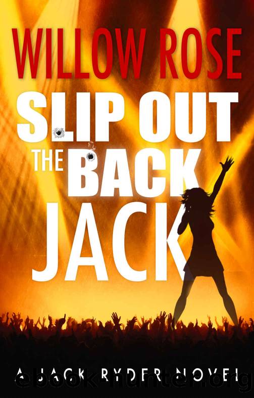 Slip Out the Back Jack by Willow Rose