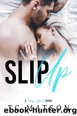 Slip Up (Taking Chances Book 3) by TC Matson