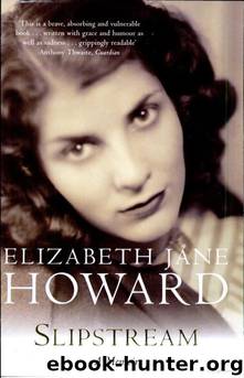 Slipstream: A Memoir by Elizabeth Jane Howard