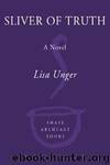 Sliver of Truth by Unger Lisa